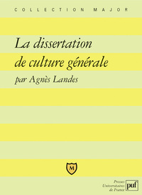 LA DISSERTATION DE CULTURE GENERALE - METHODE, EXERCICES, SUJETS