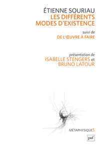 LES DIFFERENTS MODES D'EXISTENCE - SUIVI DE DU MODE D'EXISTENCE DE L'OEUVRE A FAIRE . PRESENTATIO