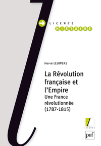 LA REVOLUTION FRANCAISE ET L'EMPIRE - UNE FRANCE REVOLUTIONNEE (1787-1815)