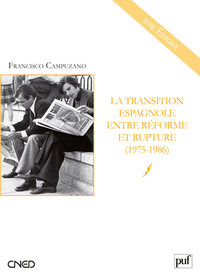 La transition espagnole entre réforme et rupture (1975-1986)