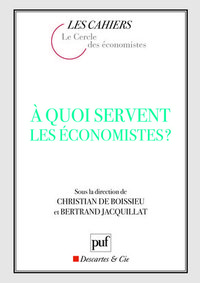 A QUOI SERVENT LES ECONOMISTES ?