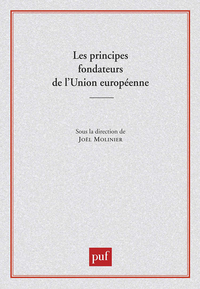 Les principes fondateurs de l'Union européenne