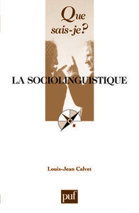LA SOCIOLINGUISTIQUE (6E ED) QSJ 2731