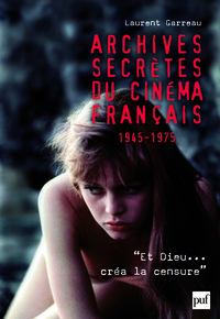 Archives secrètes du cinéma français (1945-1975)