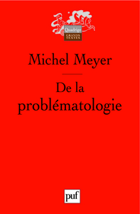 DE LA PROBLEMATOLOGIE - PHILOSOPHIE, SCIENCE ET LANGAGE