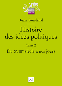 HISTOIRE DES IDEES POLITIQUES T.2 DU XVIIIEME SIECLE A NOS JOURS (2ED)
