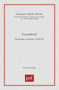 FEYERABEND. EPISTEMOLOGIE, ANARCHISME ET SOCIETE LIBRE