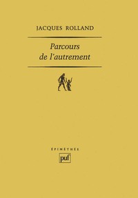 PARCOURS DE L'AUTREMENT - LECTURE D'EMMANUEL LEVINAS