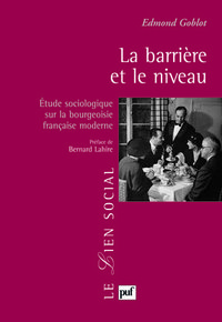 LA BARRIERE ET LE NIVEAU - ETUDE SOCIOLOGIQUE SUR LA BOURGEOISIE FRANCAISE MODERNE