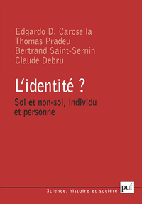 L'identité ? Soi et non-soi, individu et personne