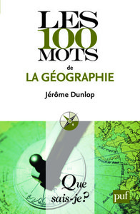 LES 100 MOTS DE LA GEOGRAPHIE QSJ 3824