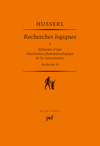 RECHERCHES LOGIQUES. TOME 3 - ELEMENTS D'UNE ELUCIDATION PHENOMENOLOGIQUE DE LA CONNAISSANCE. RECHER