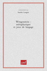 Wittgenstein. Métaphysique et jeux de langage