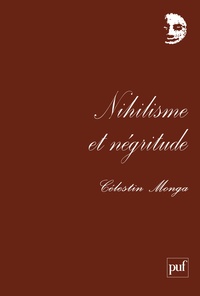 NIHILISME ET NEGRITUDE - LES ARTS DE VIVRE EN AFRIQUE