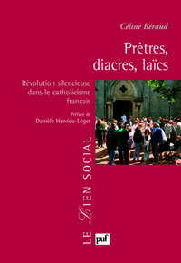 PRETRES, DIACRES, LAICS - REVOLUTION SILENCIEUSE DANS LE CATHOLICISME FRANCAIS. PREFACE DE DANIELE H