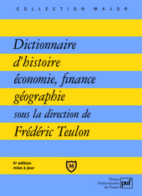 Dictionnaire d'histoire, économie, finance, géographie
