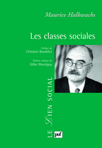 LES CLASSES SOCIALES - PREFACE DE CHRISTIAN BAUDELOT. INTRODUCTION ET NOTES DE GILLES MONTIGNY