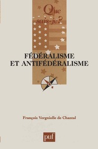 Fédéralisme et antifédéralisme