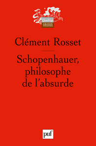 schopenhauer, philosophe de l'absurde (3e ed)