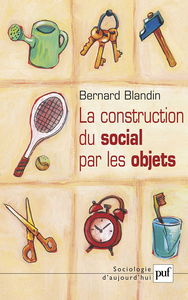 LA CONSTRUCTION DU SOCIAL PAR LES OBJETS