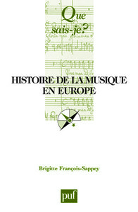 HISTOIRE DE LA MUSIQUE EN EUROPE (4ED) QSJ 40