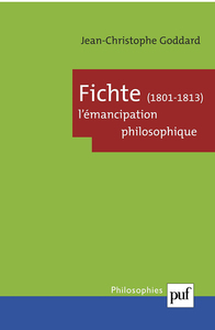 FICHTE, 1801-1813. L'EMANCIPATION PHILOSOPHIQUE