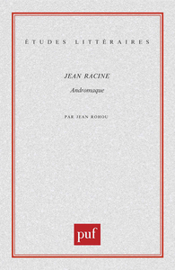 Jean Racine. « Andromaque »