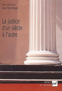 La justice d'un siècle à l'autre