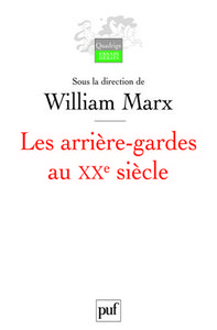 Les arrière-gardes au XXe siècle