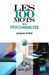LES 100 MOTS DE LA PSYCHANALYSE QSJ 3854