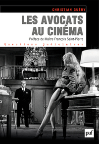 LES AVOCATS AU CINEMA - PREFACE DE MAITRE FRANCOIS SAINT-PIERRE