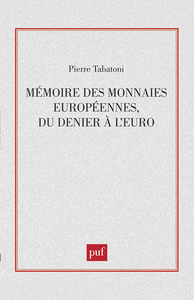 Mémoire des monnaies européennes, du denier à l'euro