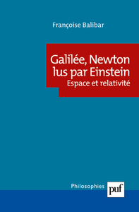 GALILEE, NEWTON LUS PAR EINSTEIN - ESPACE ET RELATIVITE
