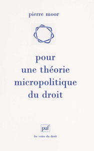 POUR UNE THEORIE MICROPOLITIQUE DU DROIT