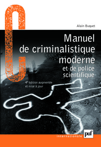 manuel de criminalistique moderne et de police scientifique (4e ed)