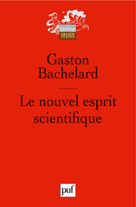 Le nouvel esprit scientifique (7eme ed)