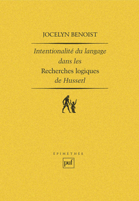 INTENTIONALITE ET LANGAGE DANS LES  RECHERCHES LOGIQUES  DE HUSSERL