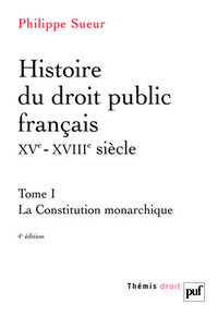 histoire du droit public francais, xve - xviiie siecle tome 1 4e ed