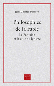 Philosophies de la fable : La Fontaine et la crise du lyrisme