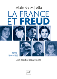 La France et Freud T.1 1946 - 1953