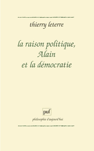 LA RAISON POLITIQUE, ALAIN ET LA DEMOCRATIE