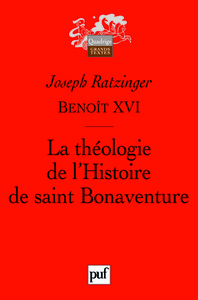 LA THEOLOGIE DE L'HISTOIRE DE SAINT BONAVENTURE - PREFACE DE REMI BRAGUE