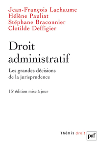 droit administratif. les grandes decisions de la jurisprudence (15e ed)