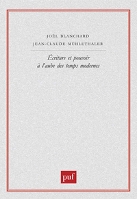 Écriture et pouvoir à l'aube des temps modernes