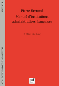 MANUEL D'INSTITUTIONS ADMINISTRATIVES FRANCAISES (4ED)