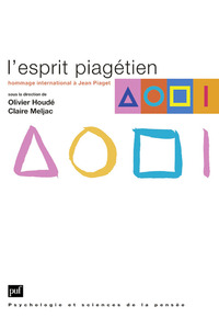 L'ESPRIT PIAGETIEN - HOMMAGE INTERNATIONAL A JEAN PIAGET