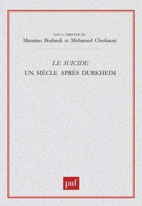 Le suicide. Un siècle après Durkheim