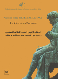 LA CHRESTOMATHIE ARABE - OU EXTRAITS DE DIVERS ECRIVAINS ARABES TANT EN PROSE QU'EN VERS