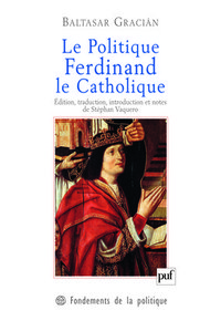 LE POLITIQUE. FERDINAND LE CAT