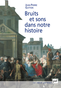 Bruits et sons dans notre histoire